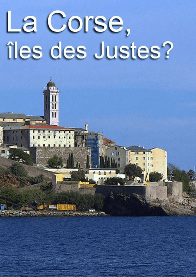 CORSE : ILE DES JUSTES (Documentaire)